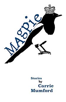 Magpie A Collection of Carrie Mumford