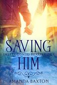 Saving Him Amanda Baxton