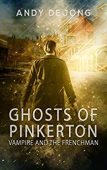 Ghosts Of Pinkerton Vampire Andy DeJong