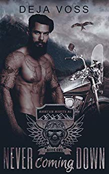 Never Coming Down Mountain Misfits MC Book 1