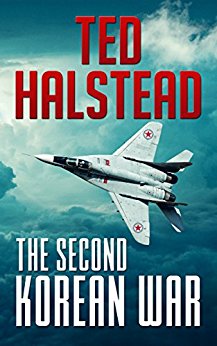Second Korean War Ted Halstead 