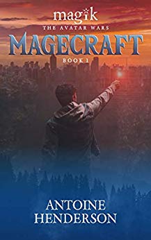 Magecraft - Magik: The Avatar Wars Book 1