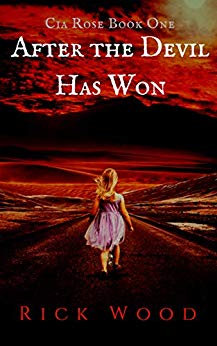 After the Devil Has Rick Wood