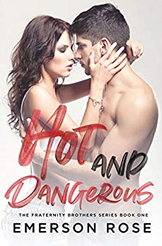 Hot and Dangerous - The Fraternity Brothers Series Book One