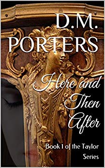Here and Then After - Book 1 of the Taylor Series