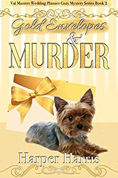 Gold Envelopes & Murder: Val Masters Wedding Planner Cozy Mystery Series Book 2