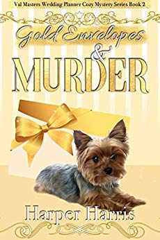 Gold Envelopes & Murder Val Masters Wedding Planner Cozy Mystery Series Book 2