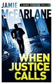 When Justice Calls (A Jamie McFarlane