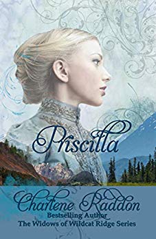 Priscilla, The Widows of Wildcat Ridge Series Book 1
