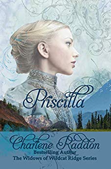 Priscilla The Widows of Wildcat Ridge Series Book 1