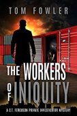 Workers of Iniquity Tom Fowler