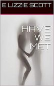 Have We Met E LIZZIE SCOTT