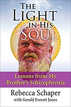 The Light in His Soul: Lessons from My Brother's Schizophrenia