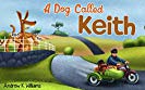 A Dog Called Keith Andrew K Williams 