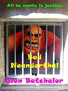 The God Organ | JUST KINDLE BOOKS Bad Neanderthal Glen Batchelor