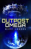 Outpost Omega Marc Landau
