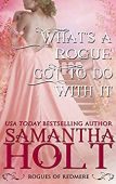 Whats a Rogue Got Samantha Holt