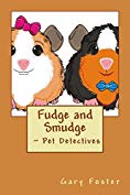 Fudge and Smudge ~ Pet Detectives