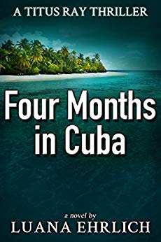 Four Months in Cuba Luana Ehrlich