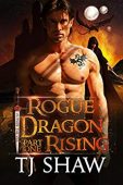 Rogue Dragon Rising TJ Shaw