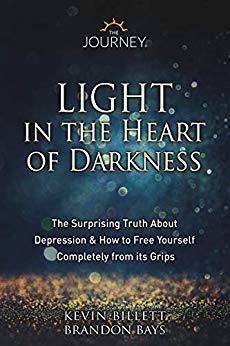 Light in the Heart  : The Surprising Truth About Depression & How to Free Yourself Completely From its Grips