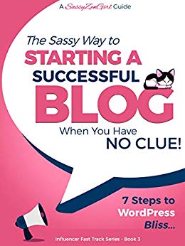 Sassy Way To Starting  - 7 Steps To WordPress Bliss...
