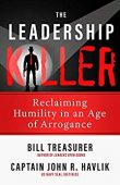 Leadership Killer Reclaiming Humility Bill Treasurer
