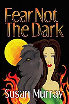 Fear Not the Dark Susan Murray