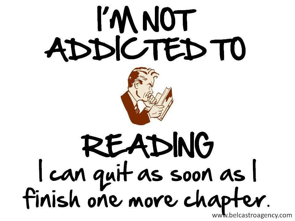 I'm not addicted to reading.