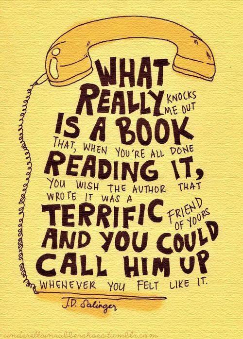 J.D. Salinger quote about wishing great authors were your friends.