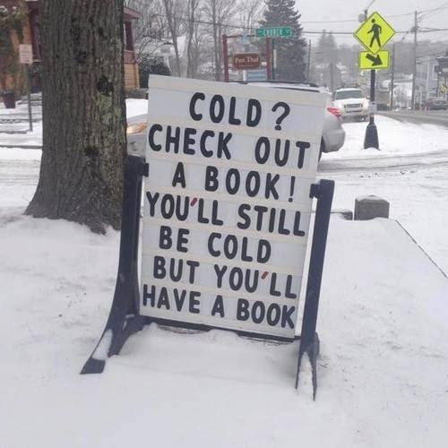 You'll still be cold, but you'll have a book.