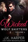Wicked Wolf Shifters Volume J.K. Harper