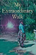 My Extraordinary Walk Sherry Kirkland 