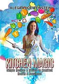 Kitchen Magic Simple Recipes&Rituals Alegra Loewenstein