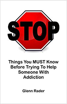 STOP - Things You MUST Know Before Trying to Help Someone with Addiction
