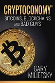 Cryptoconomy Bitcoins Blockchains&Bad Guys 