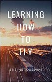 Learning How to Fly Etienne Toussaint