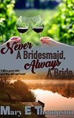 Never A Bridesmaid Always 