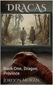 Dracas Dragon Province (Book Jordon Moran