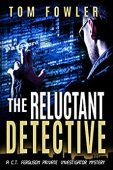 Reluctant Detective A CT Tom Fowler