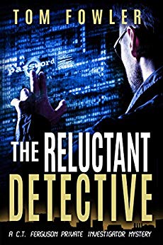 The Reluctant Detective: A C.T. Ferguson Private Investigator Mystery
