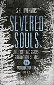 Severed Souls (Case No S.H. Livernois