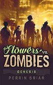 Flowers Vs Zombies - Perrin Briar