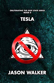 Tesla (Obliterating the Deep State Series)