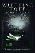 Witching Hour Sinister Legends Maggie Jane Schuler