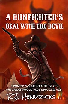 A Gunfighter's Deal With The Devil: A Standalone Western (The Good, The Bad And The Strange Western Series) Book 1