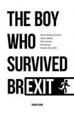 Boy Who Survived Brexit Tracie Kain