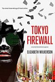 Tokyo Firewall Elizabeth Wilkerson