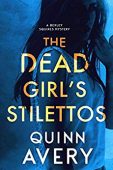 Dead Girl's Stilettos A Quinn Avery