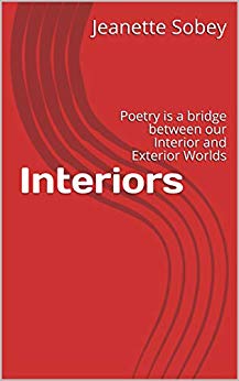 Interiors - Poetry is a bridge between our Interior and Exterior Worlds